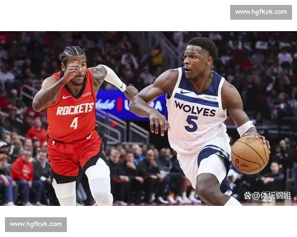 火箭对阵森林狼精彩对决 展现年轻球队激烈碰撞与未来潜力